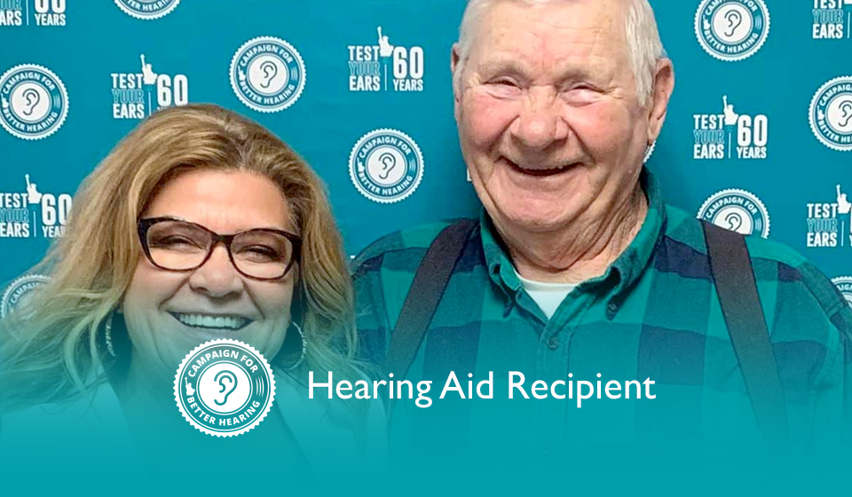 Larry Denslow receives the gift of hearing through the Campaign for Better Hearing's Give Back Program