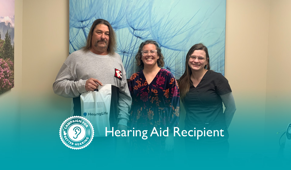 Mark Harkleroad receives the gift of hearing through the Campaign for Better Hearing's Give Back Program