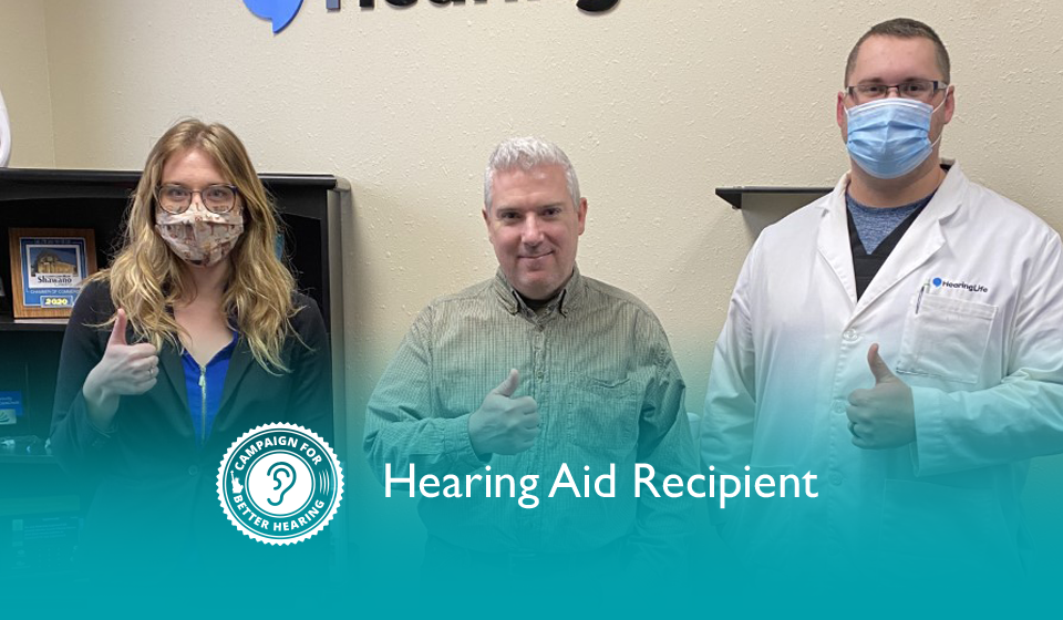 Paul LaPlant receives the gift of hearing through the Campaign for Better Hearing's Give Back Program