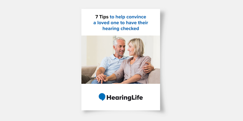 Free guide: 7 tips for convincing a loved one to have their hearing checked