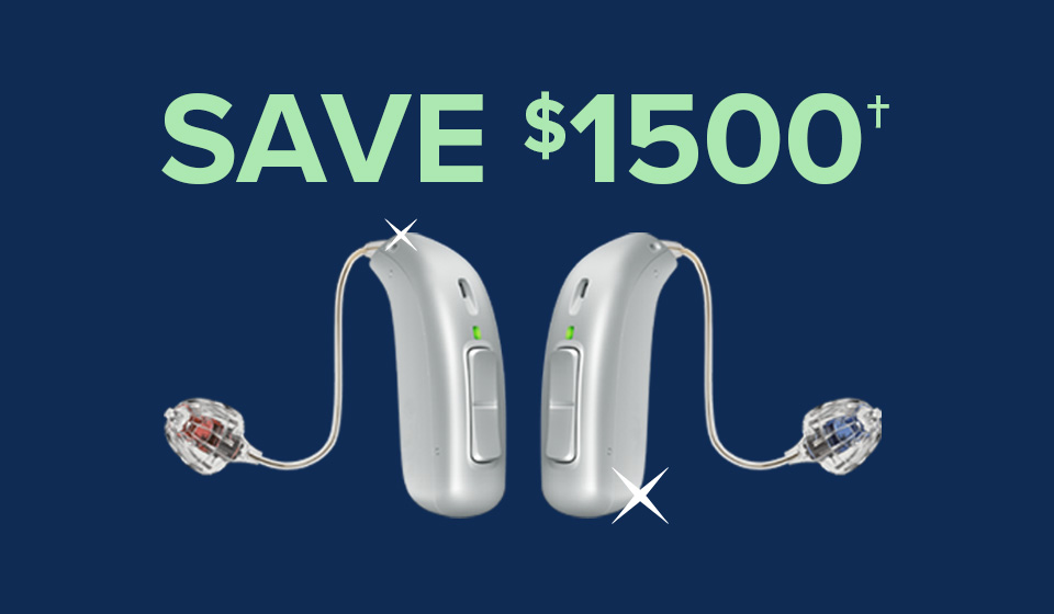 SAVE $1500 OFF† when you trade in a pair of hearing aids and purchase a pair of ultimate-level hearing aids†  Offer valid from 8/1/22 through 9/6/22